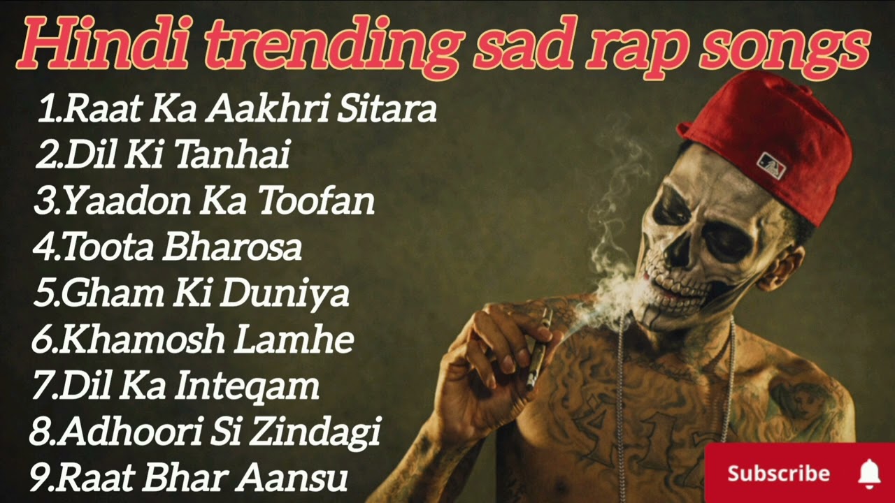 Hindi trending sad rap songs, nonstop Hindi sad rap songs playlist 