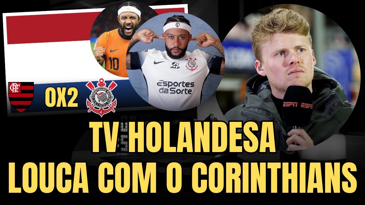 TV HOLANDESA FICA LOUCA COM A VITÓRIA DO CORINTHIANS CONTRA O FLAMENGO