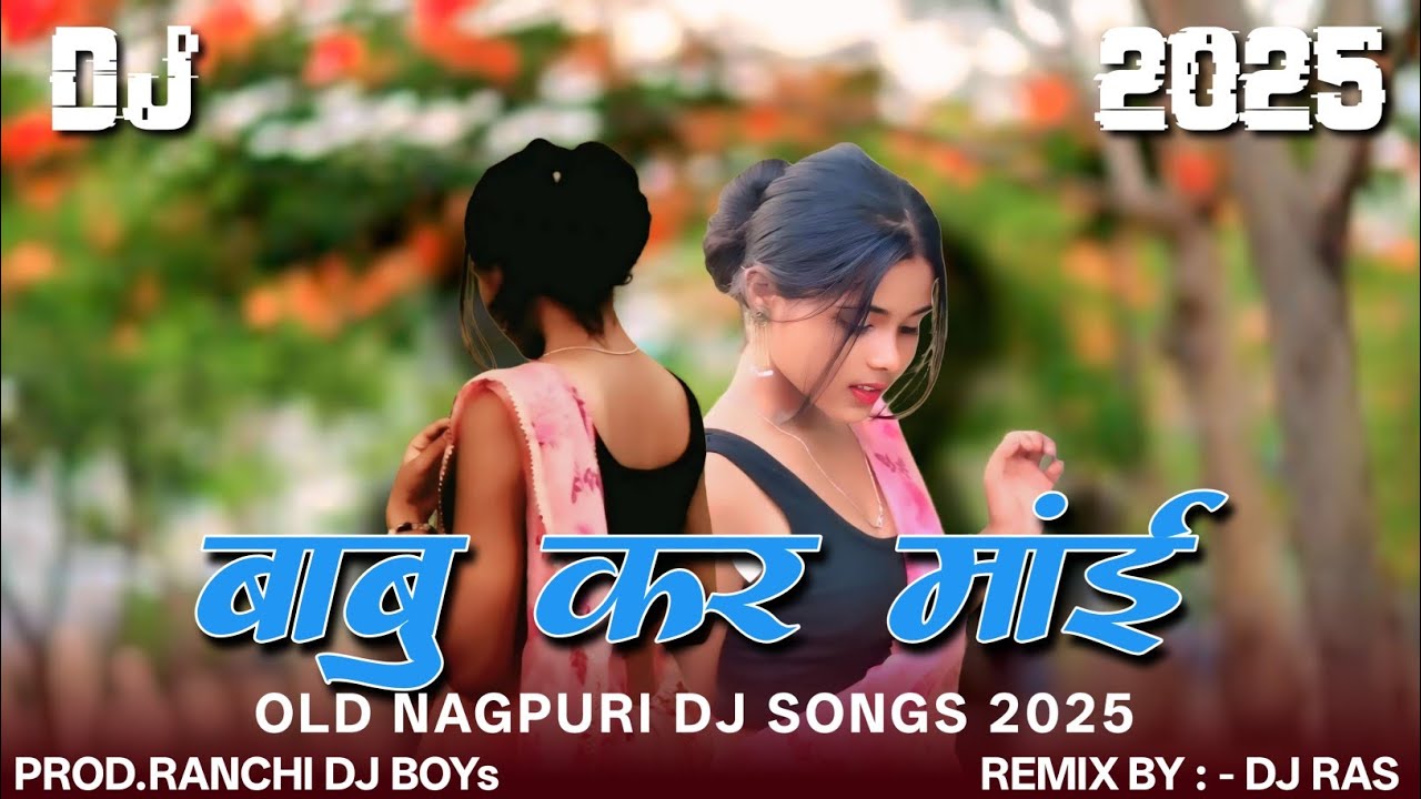 Babu Kar Mai/New Nagpuri Dj Song 2025 / Singer Chinta & Pankaj (Prod.Ranchi dj boys) 