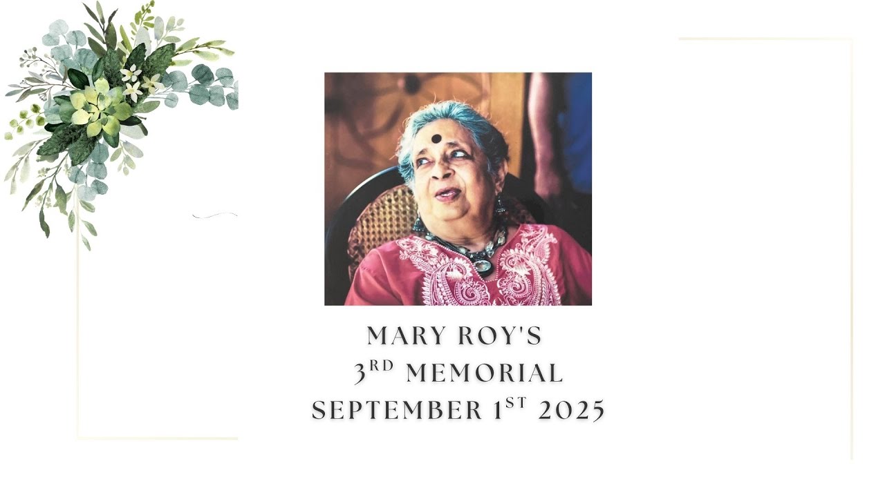 Mary Roy's 3rd Memorial at Pallikoodam, Kottayam- September 1st 2025