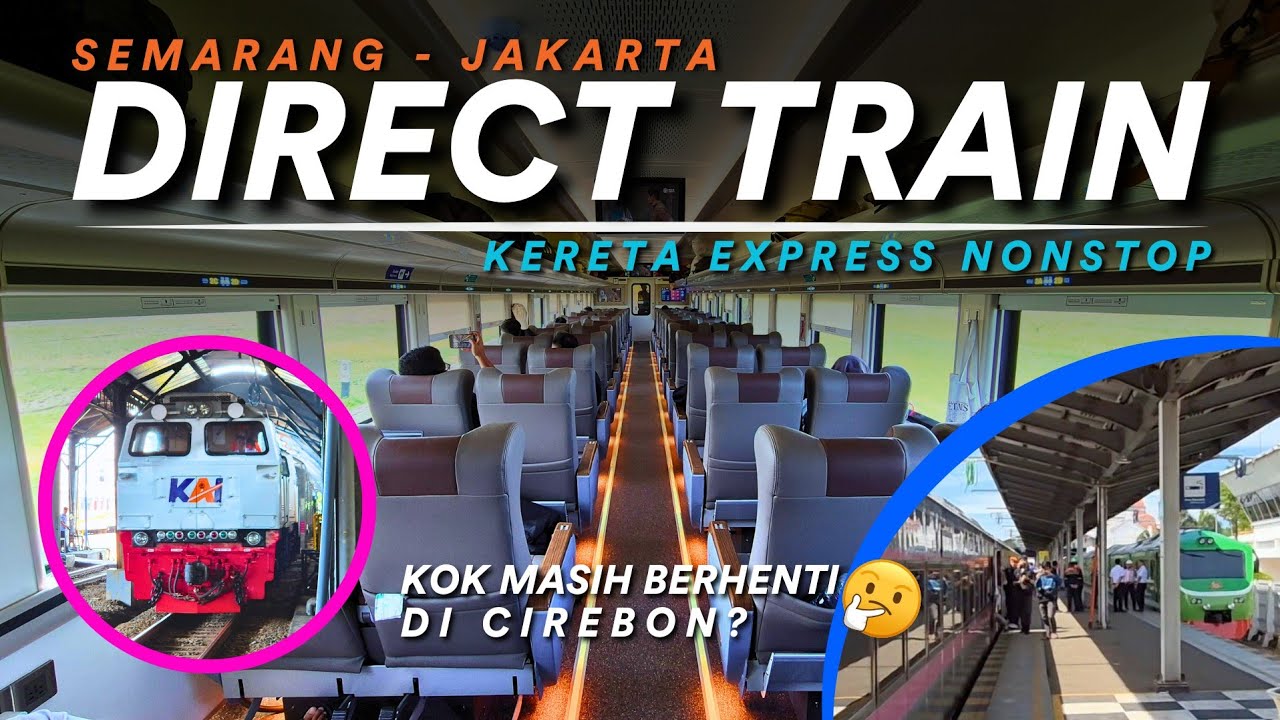 TIDAK SESUAI EKSPEKTASI‼️😖 Naik KA DIRECT TRAIN, Kereta Tercepat Semarang Jakarta