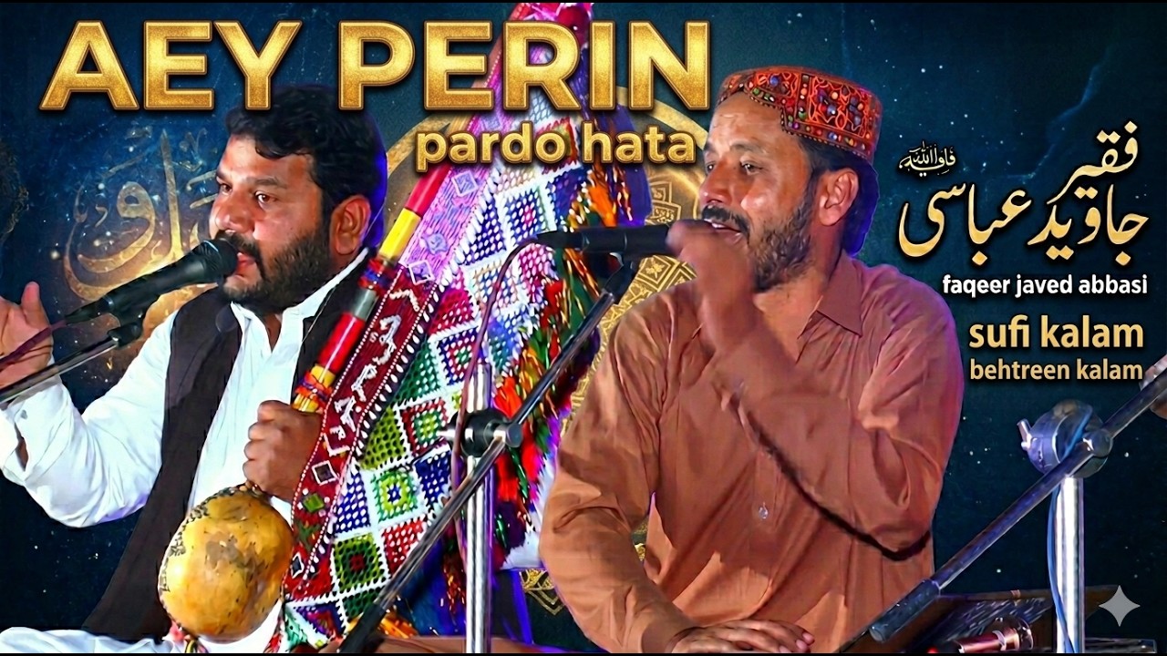 Aey Perin Pardo Hata By Javed Abbasi Sufi Songs(2023)  Mehfil Songs