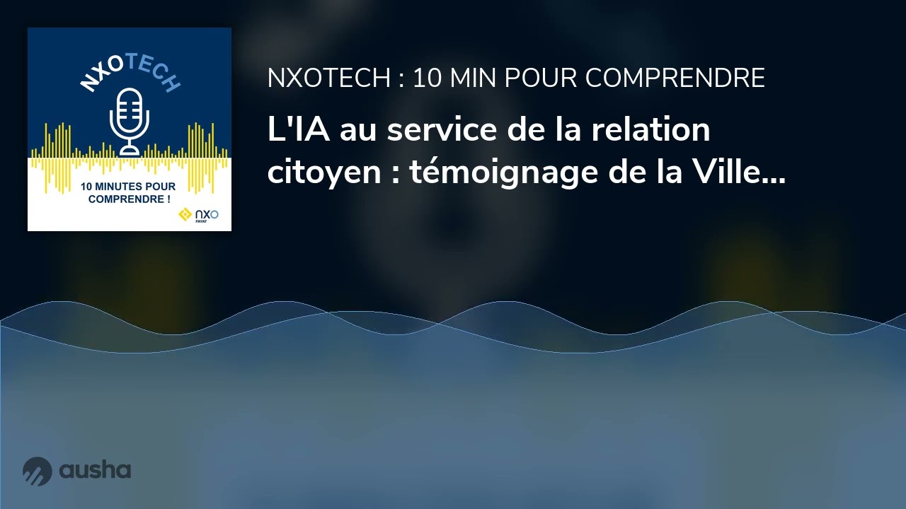 L'IA au service de la relation citoyen : témoignage de la Ville de Suresnes - Podcast