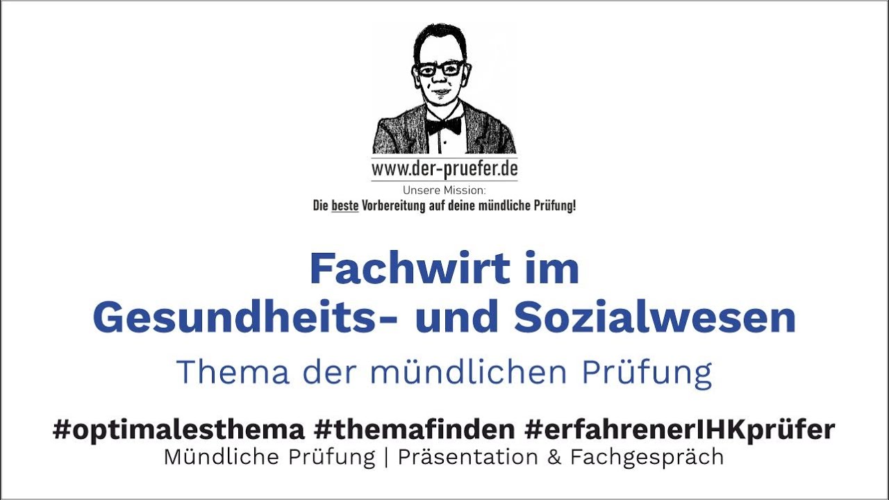 Fachwirt im Gesundheits- und Sozialwesen Thema der mündlichen Prüfung | Fachgespräch 2023/2024