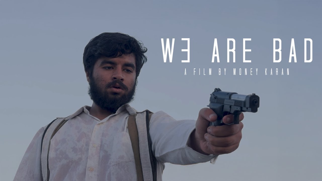 We Are Bad (2025) | Official Short Film | Hindi
