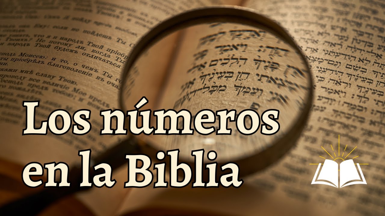 Los números en la Biblia - ¿Qué significado tienen?