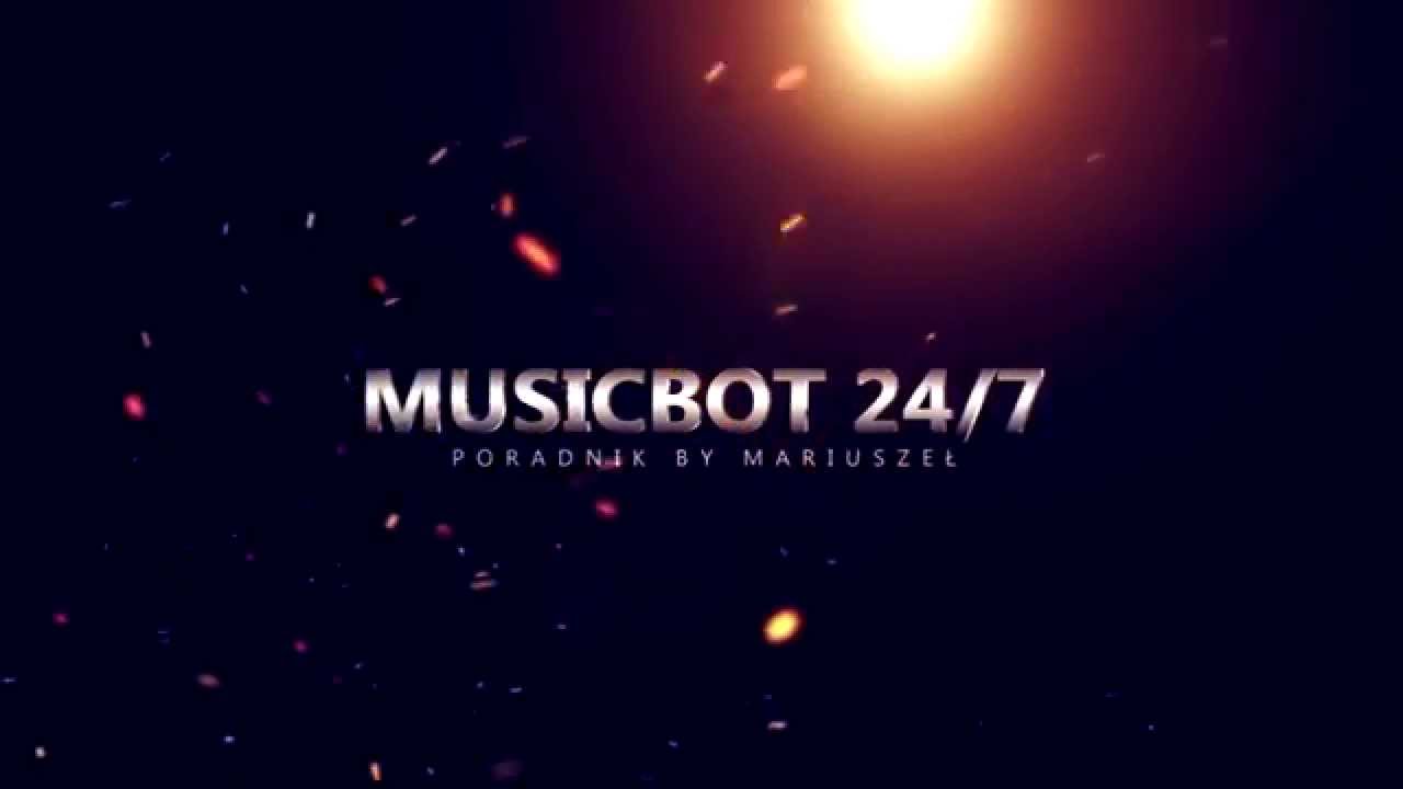 [Poradnik] MusicBot 24/7 - Panel www. || Brak Supportu !
