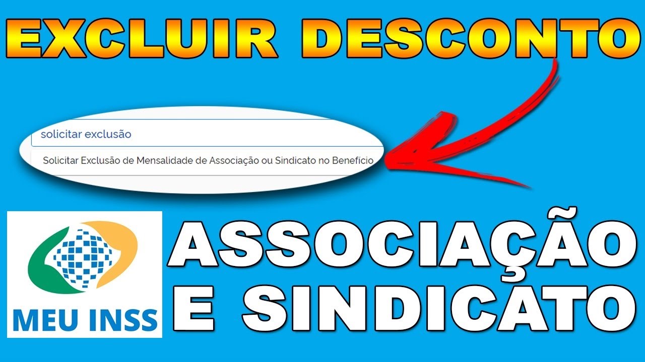 Como solicitar exclus&atilde;o de desconto de associa&ccedil;&atilde;o ou de sindicato em benef&iacute;cio do INSS