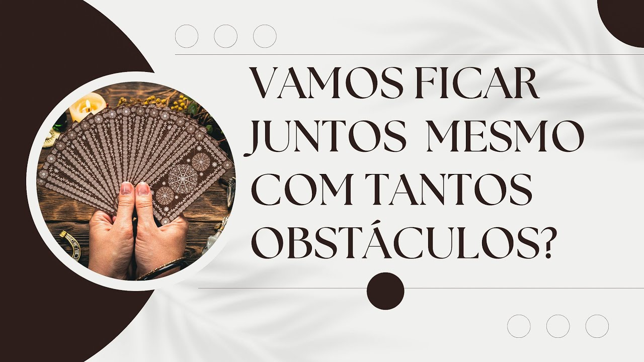 VAMOS FICAR JUNTOS INDEPENDENTEMENTE DE QUALQUER COISA ?TAROT RESPONDE