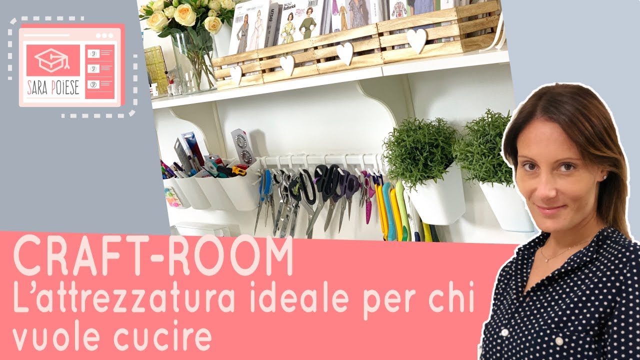 Guida completa◉ Craft Room | attrezzatura per chi vuole cucire | sartoria con Sara Poiese | parte1°