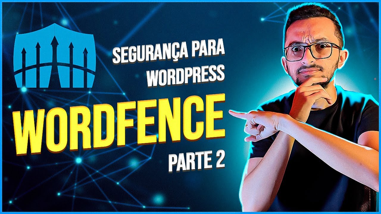 Como Proteger seu Site WordPress Passo a Passo | Tutorial Wordfence