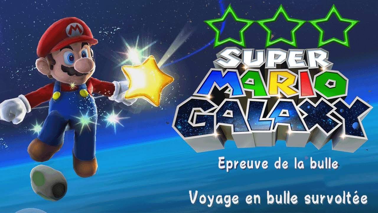 Super Mario Galaxy :L'étoiles -Niveau Épreuve de la bulle: Voyage en bulle survoltée