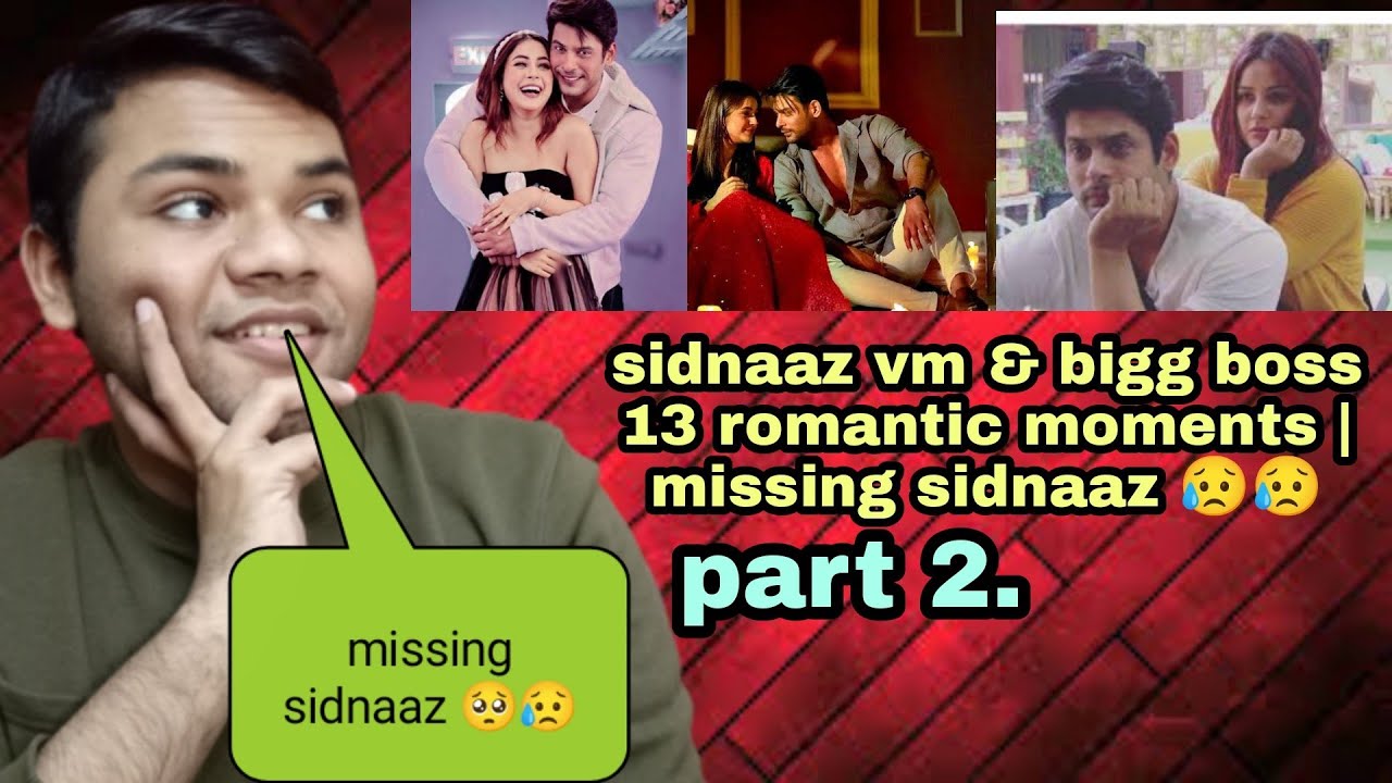 PAKISTANI REACTS SIDNAAZ VM & BIGG BOSS 13 ROMANTIC MOMENTS | MISSING SIDNAAZ ! | PART 2 | BR |