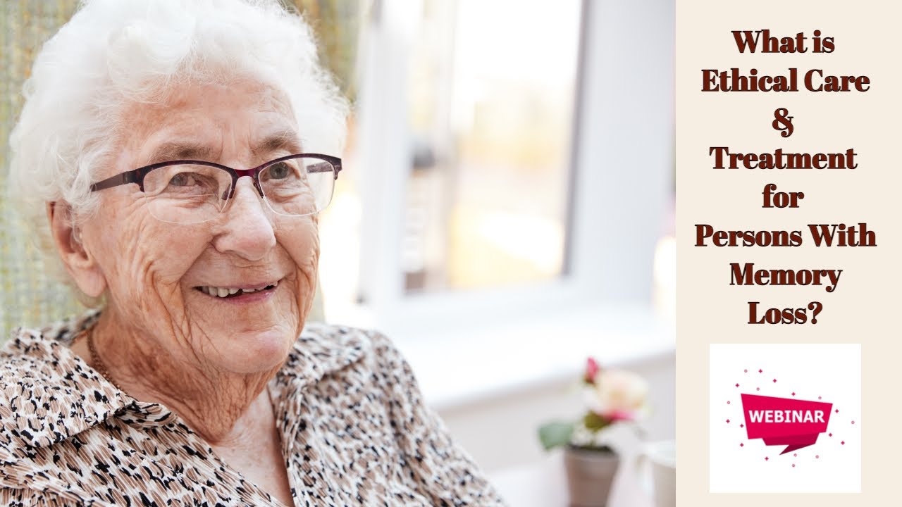 What is Ethical Care and Treatment for Elderly Parents With Memory Loss