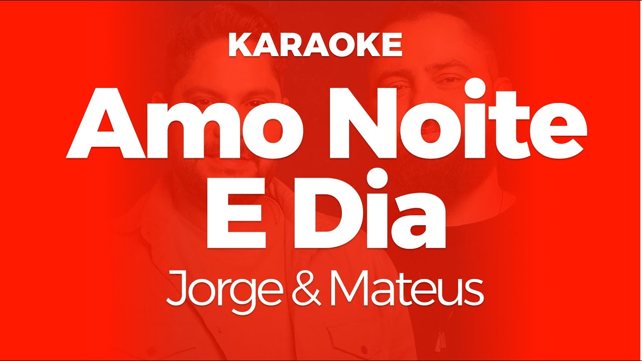 Karaoke Amo Noite E Dia - Jorge & Mateus | Original Key (Cover)