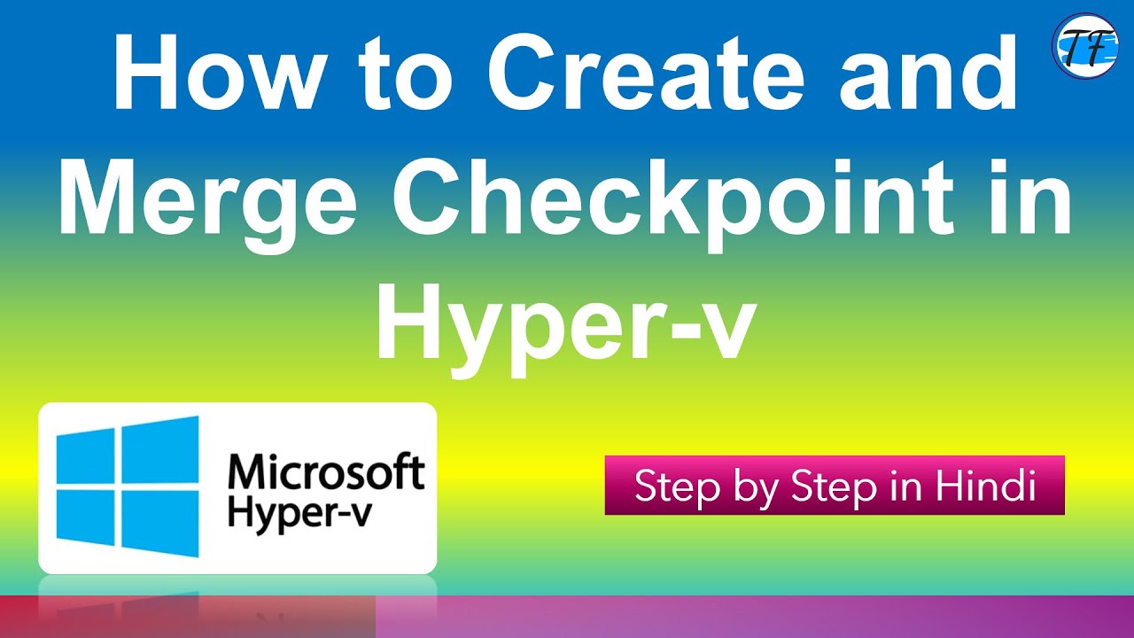 How to Create and Merge Checkpoint in Hyper-v