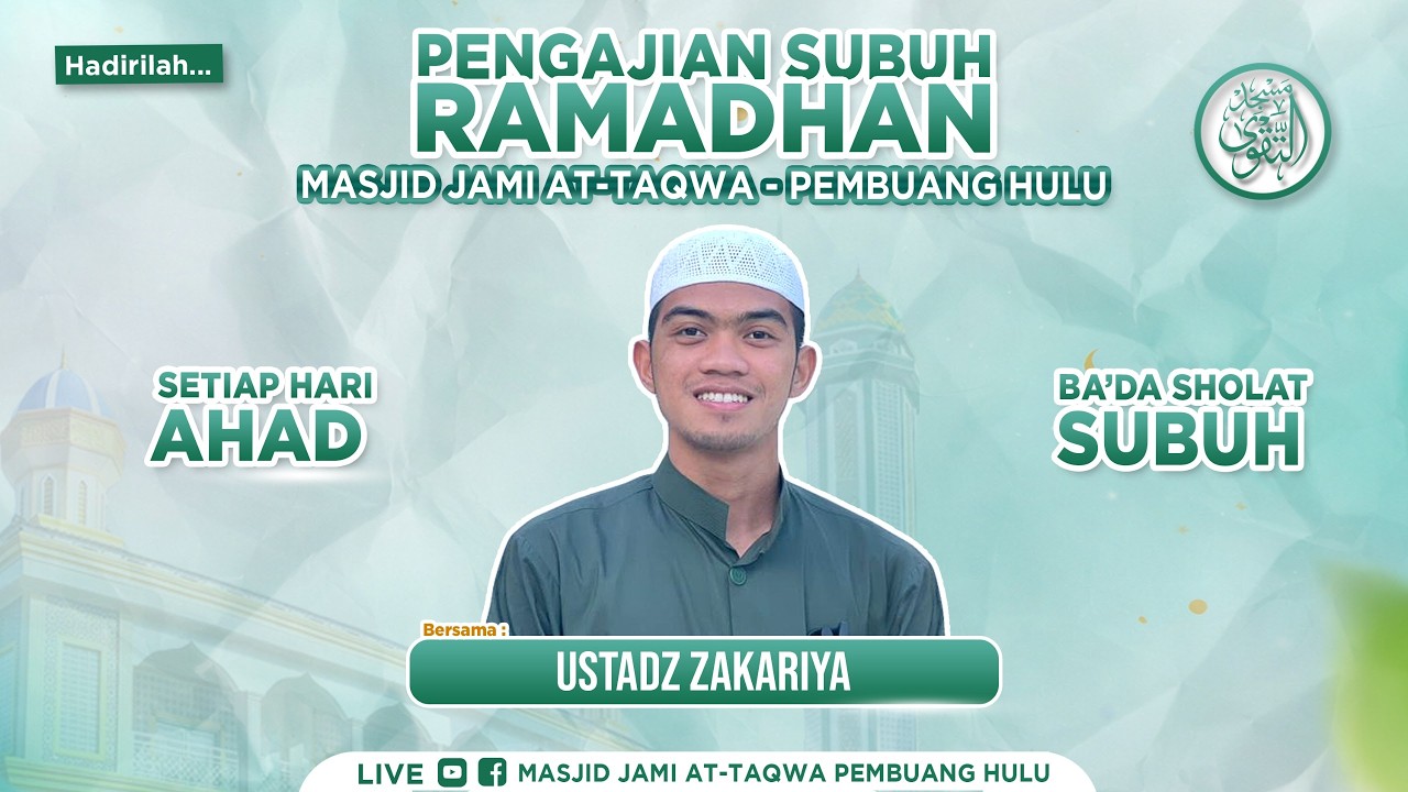 🔴[LIVE] Pengajian Subuh Ramadhan 1447 H Bersama Al Ustadz Zakariya