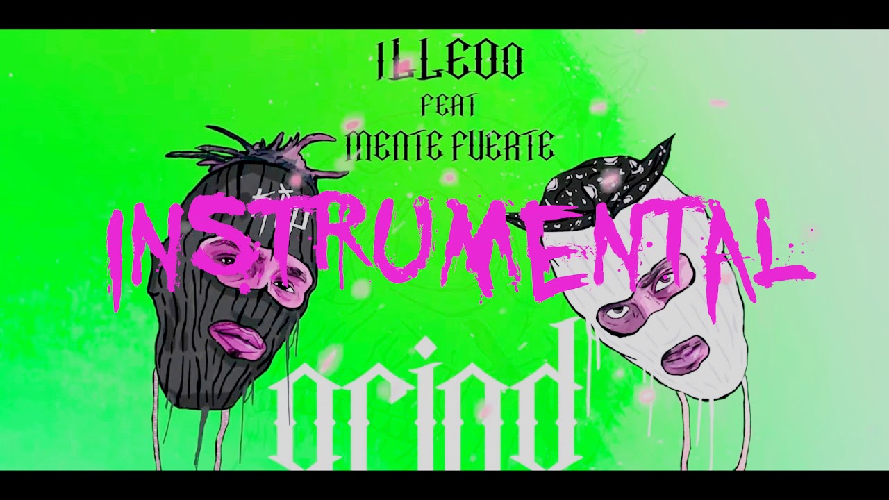 iLLEOo - GRIND feat. Mente Fuerte prod. NIGHTGRIND ( INSTRUMENTAL REMAKE )