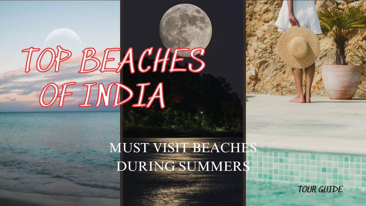 Indian Beaches : Top Destinations You MUST NOT Miss || Travel Guide || India