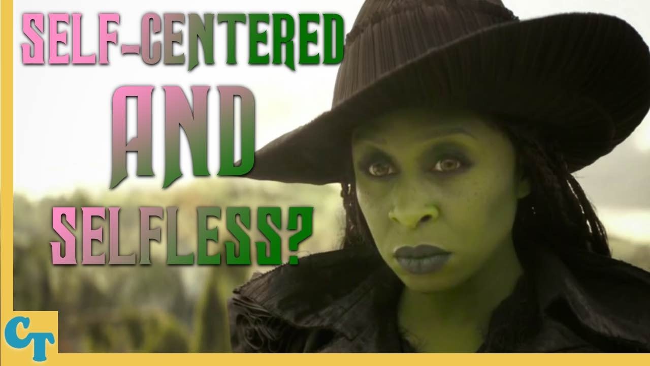 Villain Therapy? Elphaba from WICKED (Parts 1 & 2)