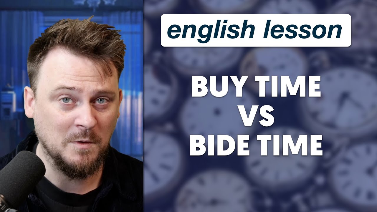 BUY TIME vs BIDE TIME