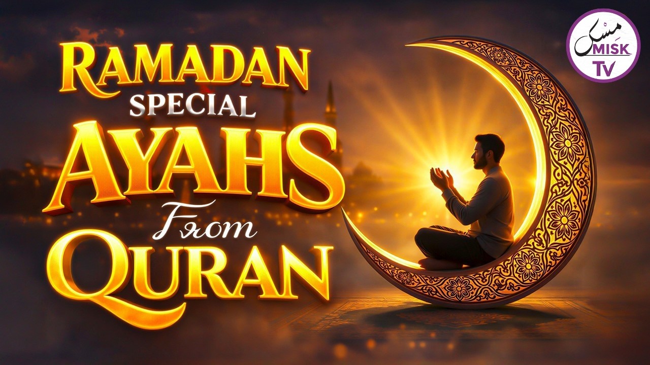 Ramadan 2026 Special Ayahs from Quran | Powerful & Relaxing - MISK TV - THE SMELL OF CONVERSION
