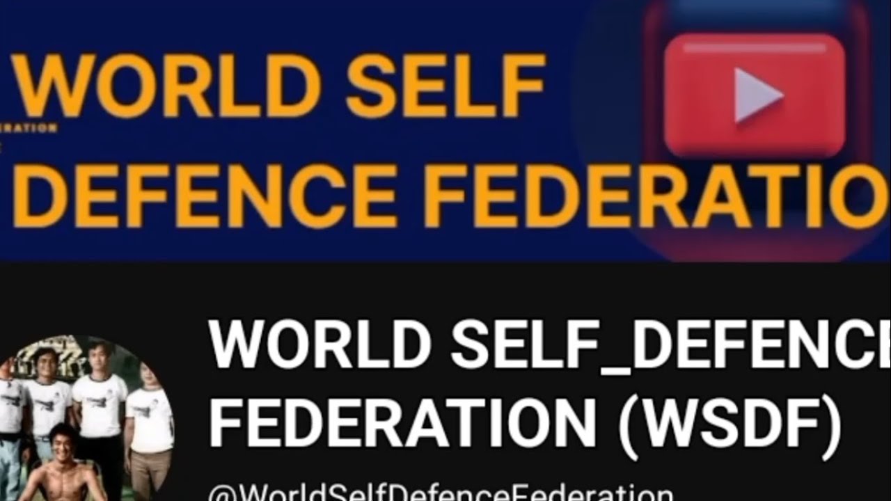 WORLD SELF DEFENCE FEDERATION @WorldSelfDefenceFederation  WHO ARE WE?