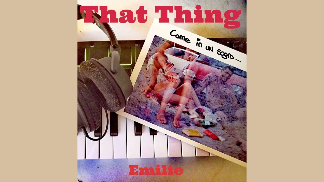 EMILIE - THAT THING