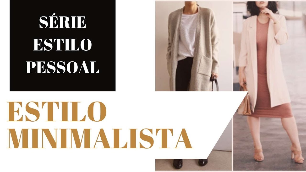 ESTILO MINIMALISTA | ESTILO PESSOAL | CONSULTORIA DE IMAGEM CÁ CAVALCANTE
