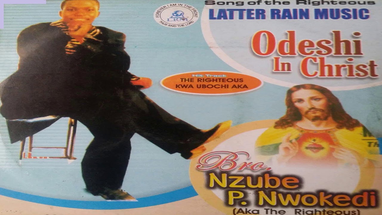 Bro nzube nwokedi   odeshi in christ   medley 4