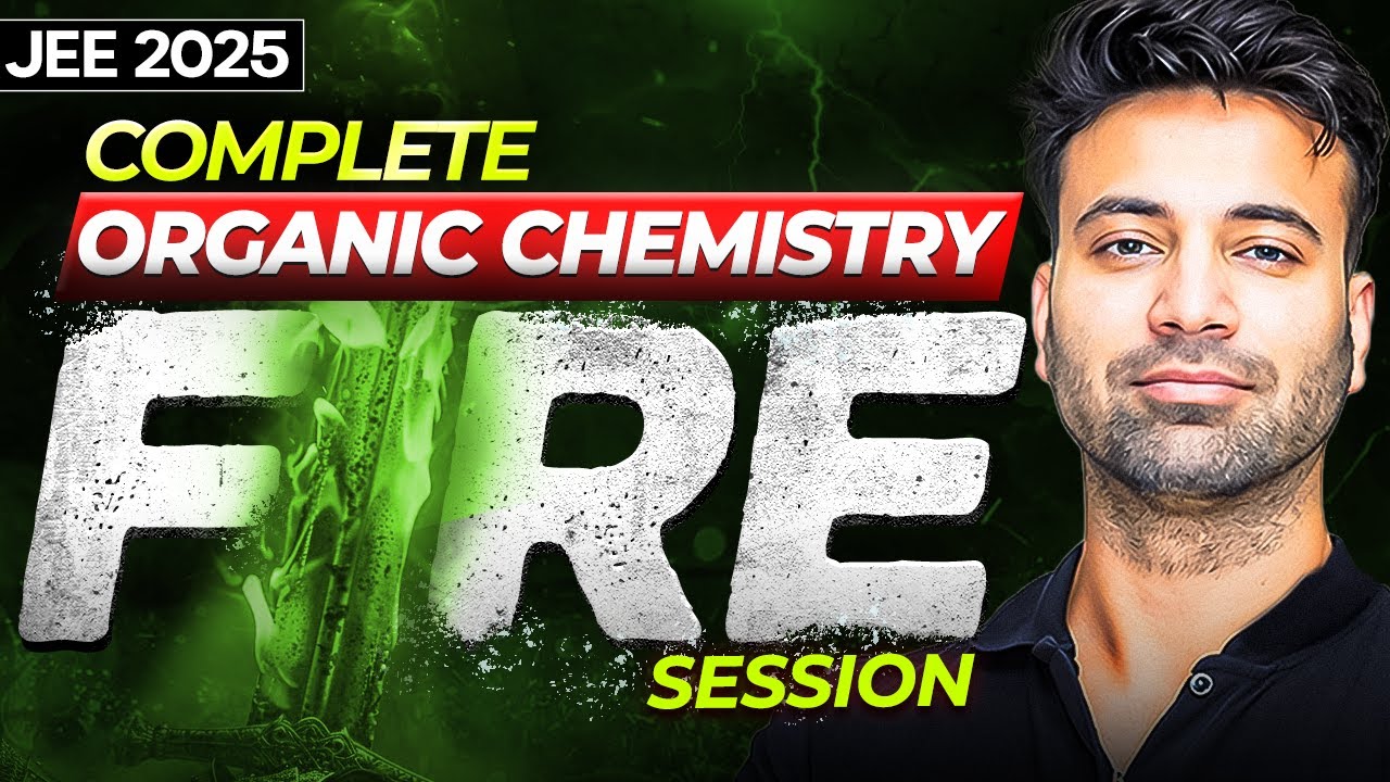 JEE Main 2025 | Complete Organic Chemistry from Basics | part 1