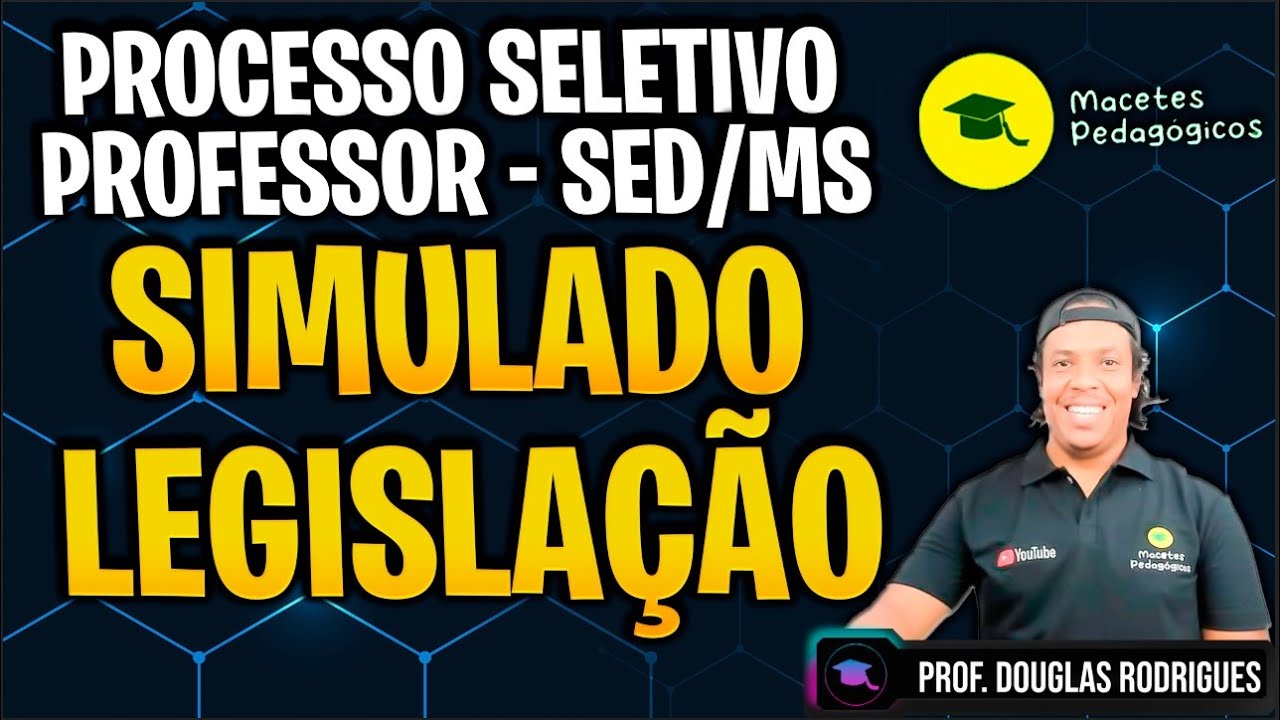 PROCESSO SELETIVO PROFESSOR SED/MS - SIMULADO LEGISLAÇÃO (LDB E DIRETRIZES) - Live 534