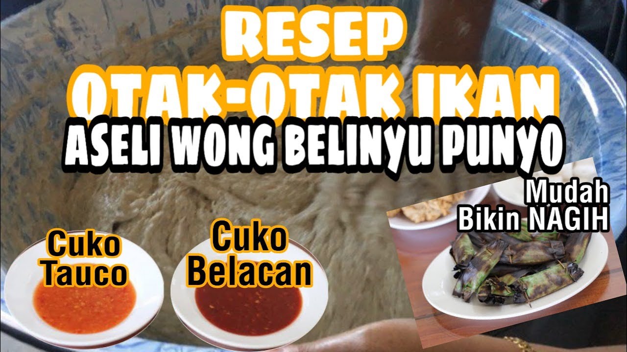 RESEP OTAK-OTAK BAKAR ASLI BELINYU (SATE PANGGANG IKAN) | KULINER BANGKA