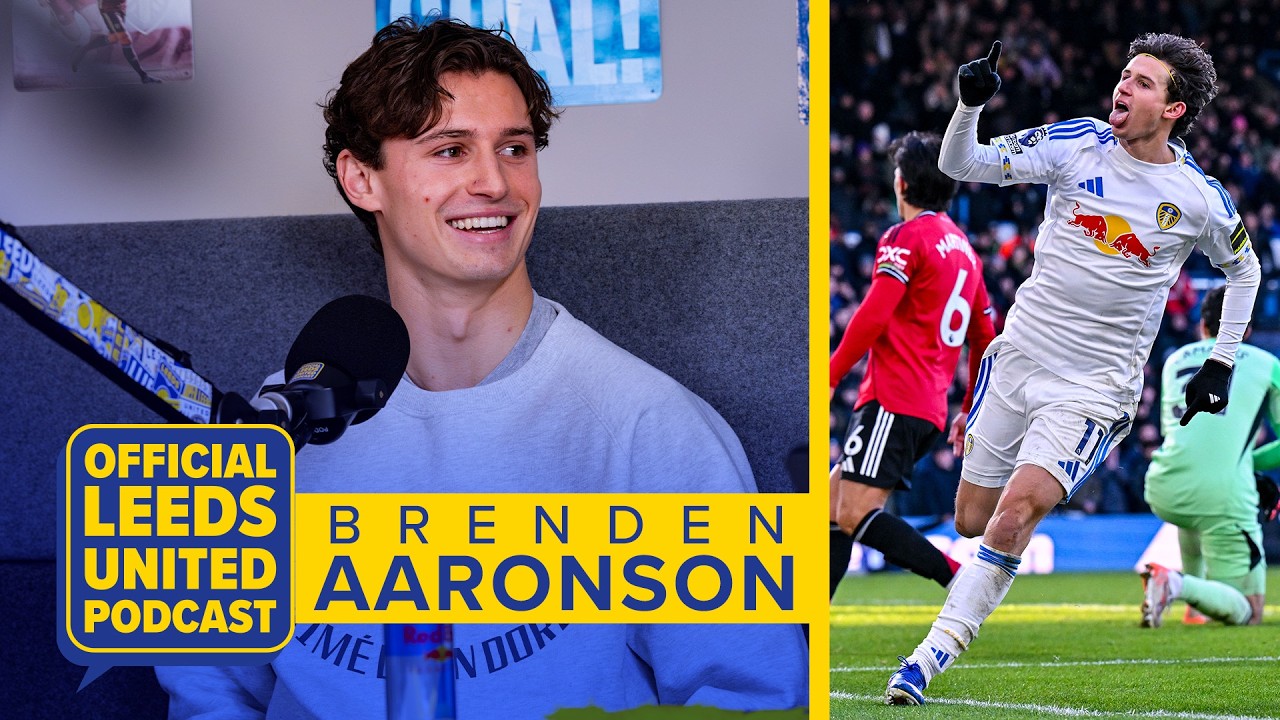 ”I thought wow! It was a culture shock” | Brenden Aaronson | The Official Leeds United Podcast