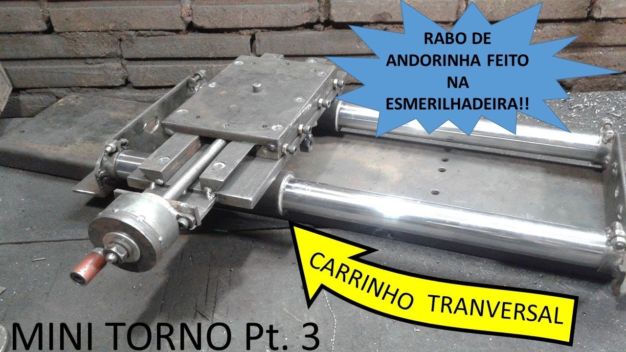 MINI TORNO CASEIRO Pt 3/6  Carrinho Transversal   Mini Lathe Homemade