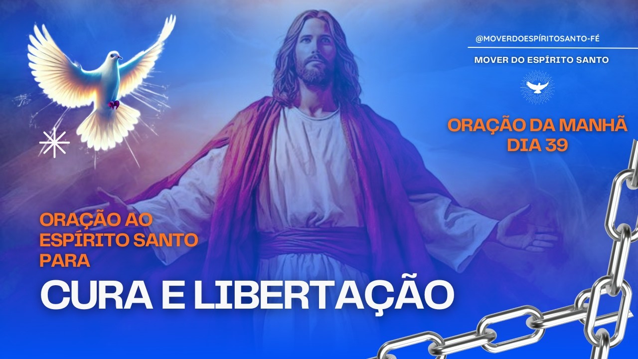 Confie no Espírito Santo no Início do Dia por Cura e Libertação | Oração da Manhã | Dia 39