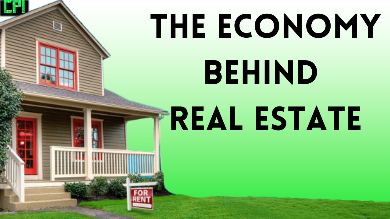 Understanding The Economics of Real Estate
