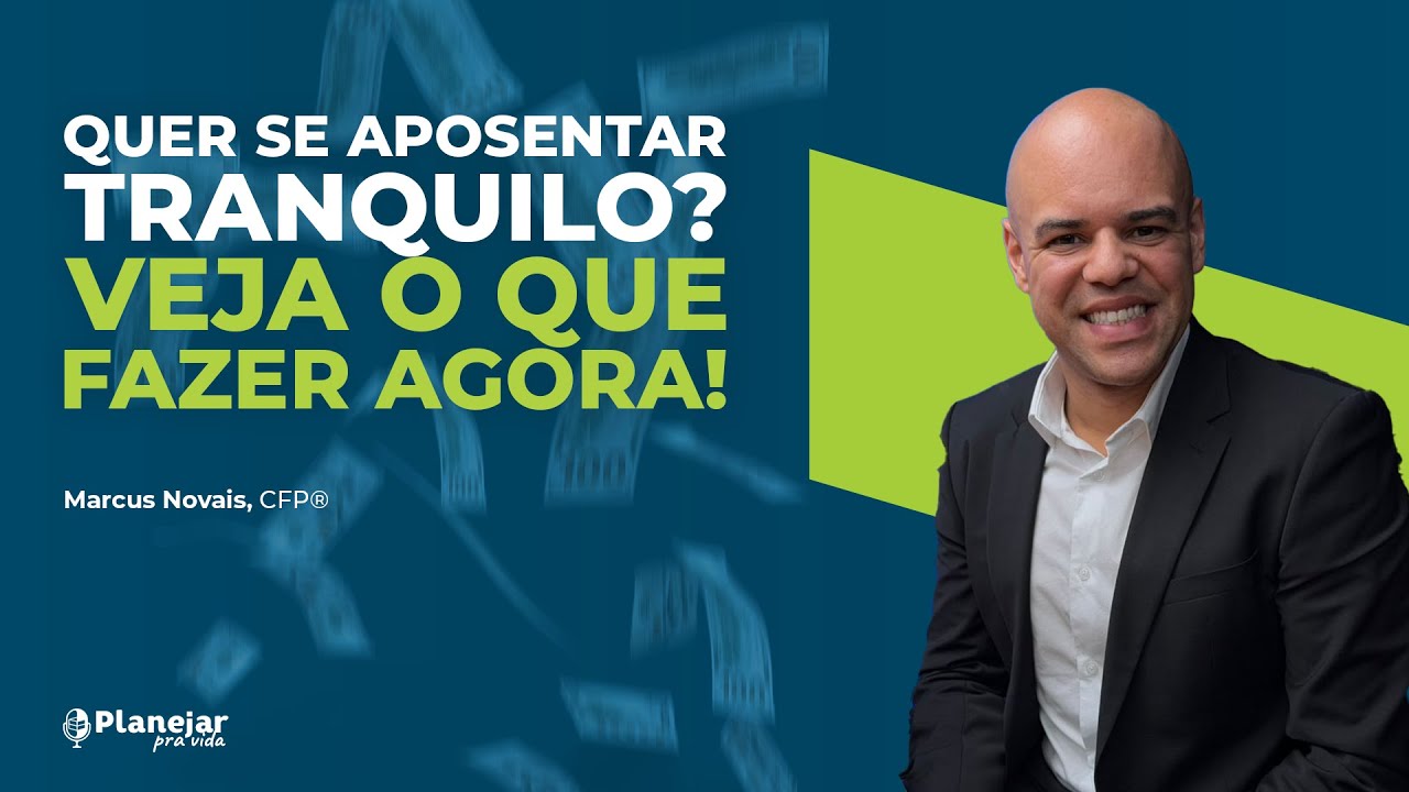 Como se preparar para a aposentadoria? Descubra agora! | Podcast Planejar pra Vida