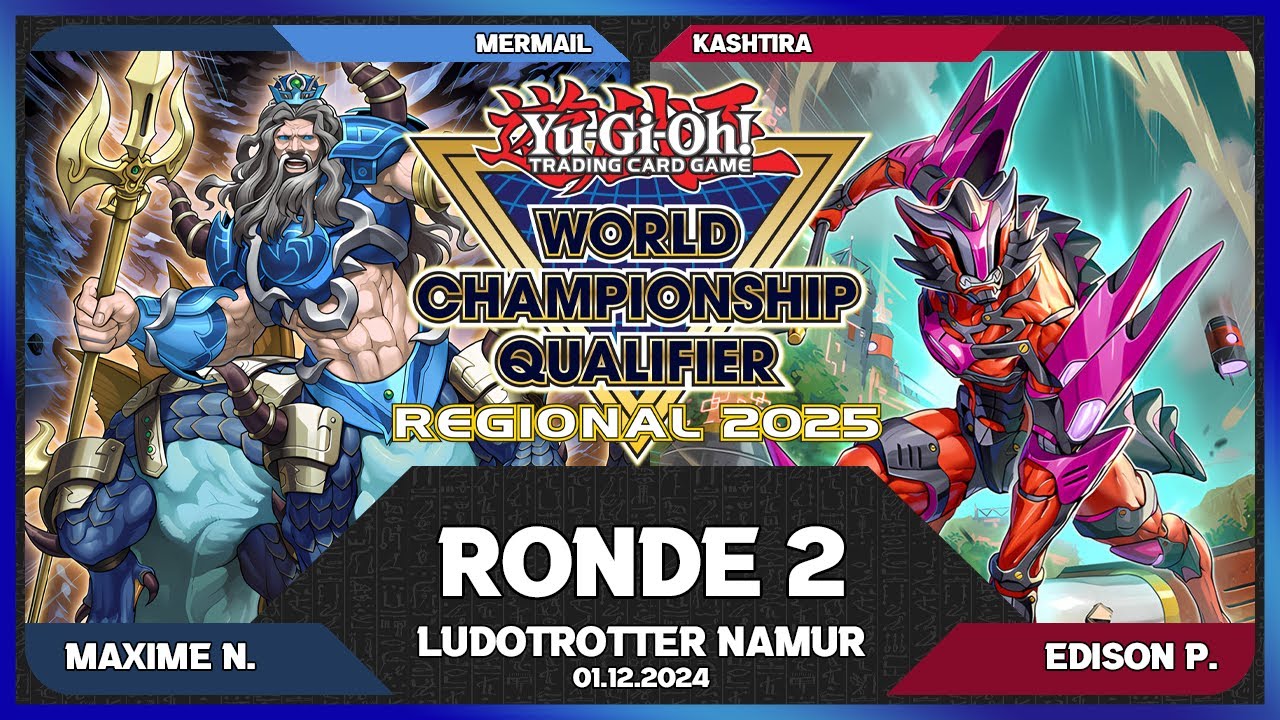 WCQ LUDOTROTTER NAMUR 2024 - RONDE 2 - Mermail vs Kashtira - YU-GI-OH!