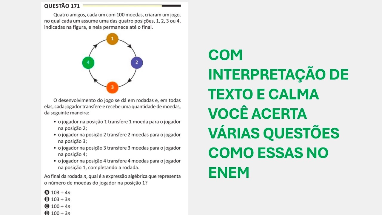 ENEM 2025 - Matemática - Questão 171 (Caderno Amarelo) Quatro amigos cada um com 100 moedas criaram