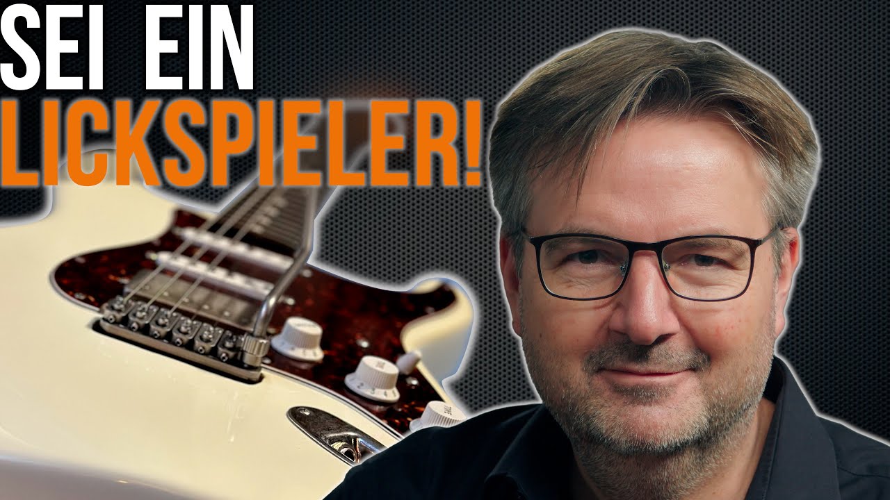 Sei ein Lick Player! – Warum Licks der Schlüssel zu deinem eigenen Stil sind