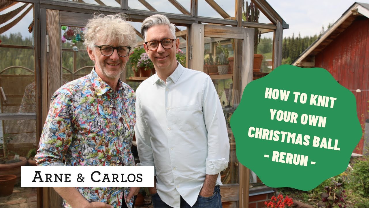 How to knit your own christmas ball - RERUN - by ARNE & CARLOS