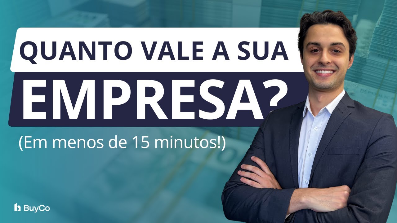 DESCUBRA QUANTO VALE A SUA EMPRESA EM MENOS DE 15 MINUTOS
