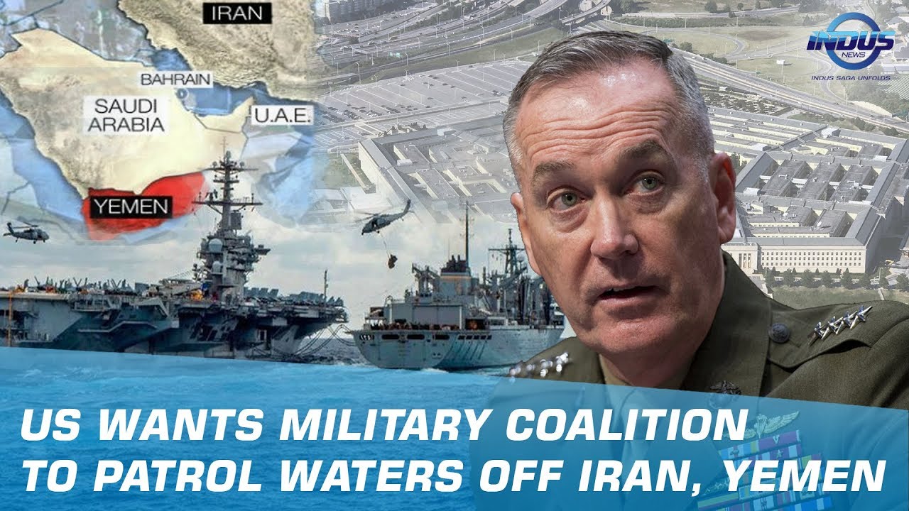 US wants military coalition to patrol waters off Iran, Yemen | Indus News