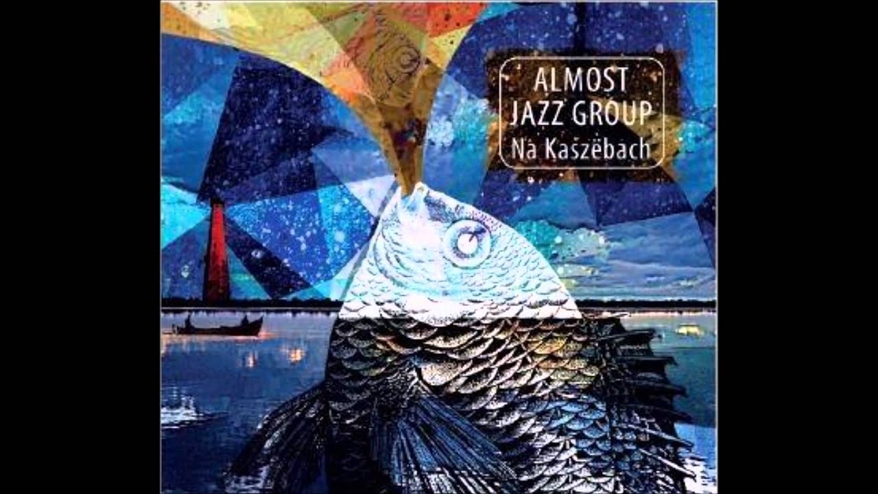 Almost Jazz Group - Na Kaszebach promomix