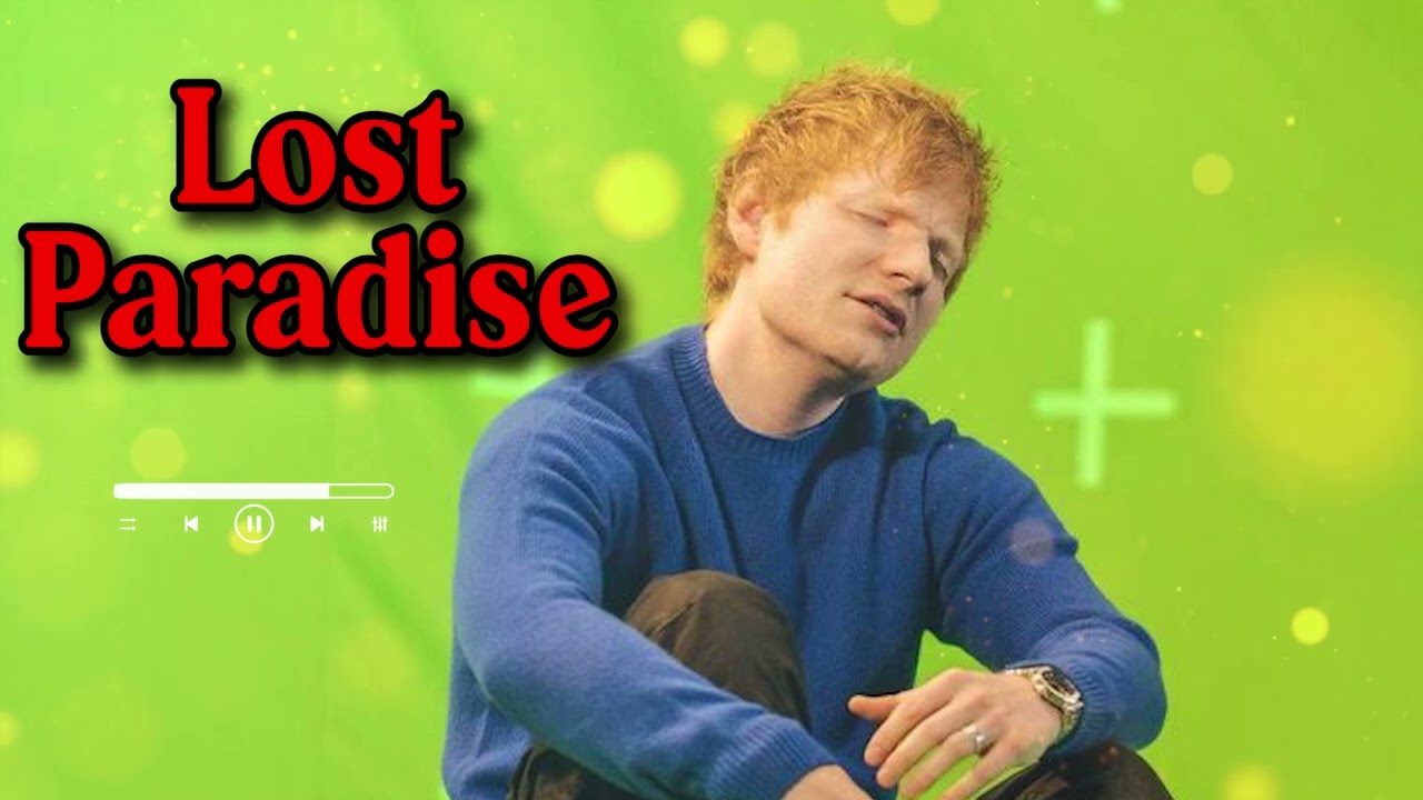 Lost Paradise - ED Sheeran - ( Official Audio ) #edsheeran