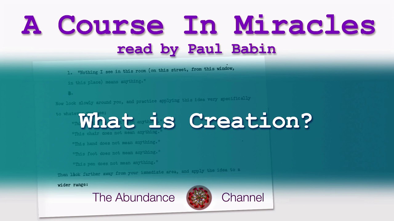 What Is Creation? A Course In Miracles