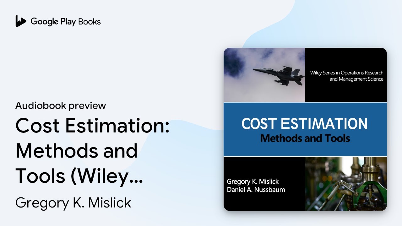 Cost Estimation: Methods and Tools (Wiley&hellip; by Gregory K. Mislick &middot; Audiobook preview