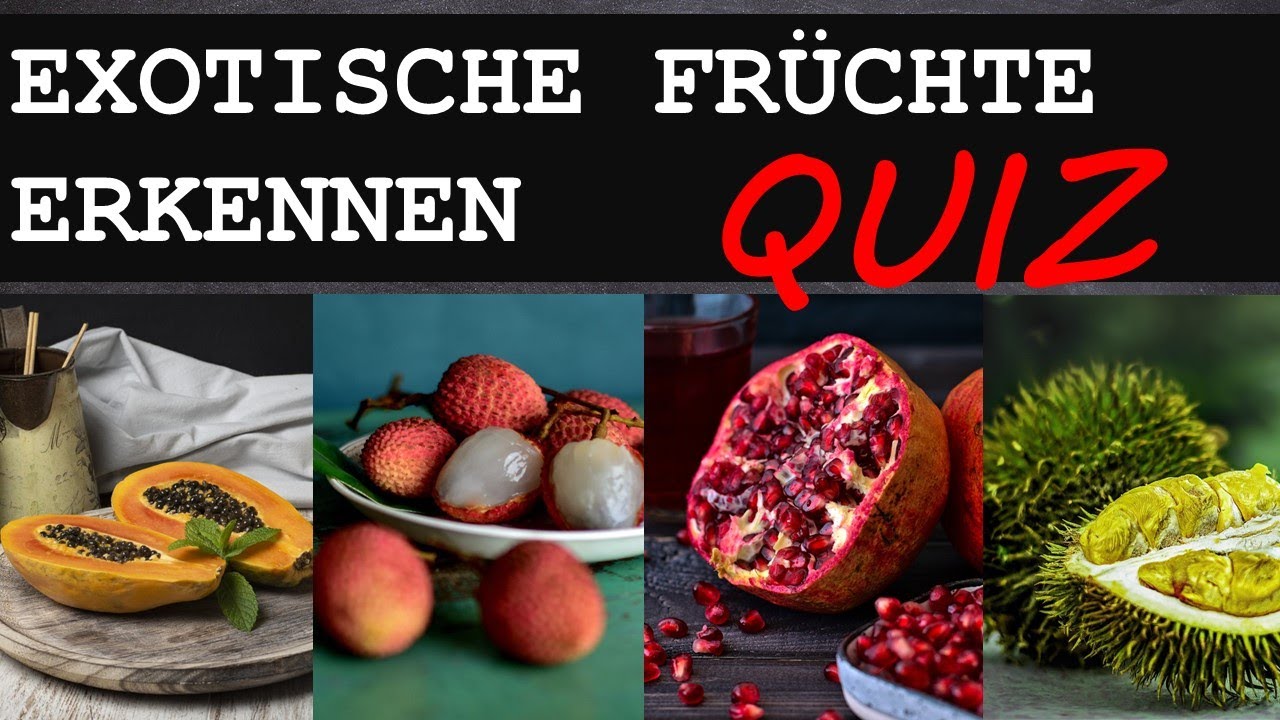 Erkennst du die exotischen Früchte anhand der Bilder? #1 | TESTE DICH