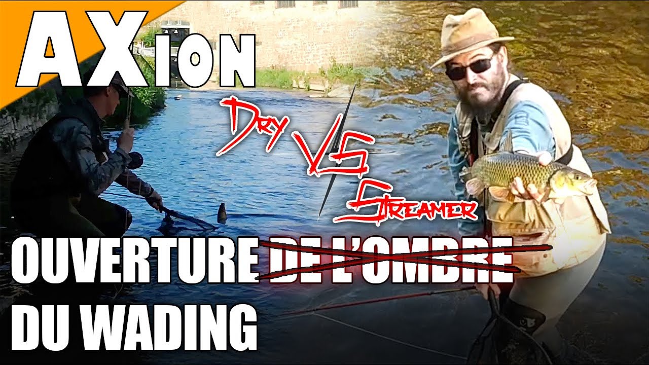 🎣 Wading, Streamer et Truites Difficiles - AXion 16